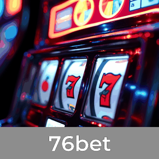 76bet: Slots com Jackpot, Mesa Clássica e Dealer Ao Vivo
